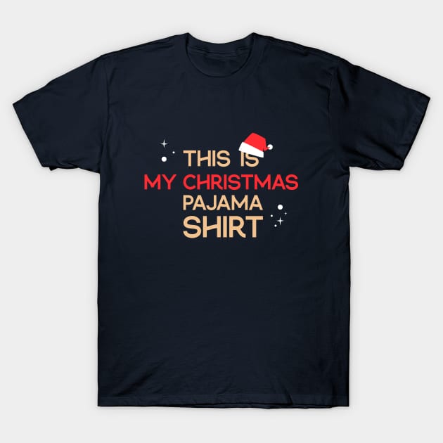 This is My Christmas Pajama Shirt T-Shirt by A1designs